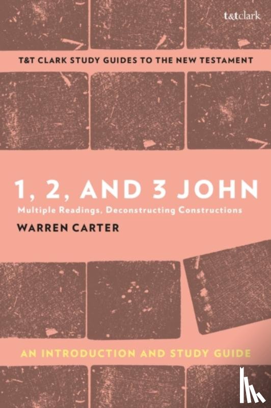 Carter, Prof. Warren - 1, 2, and 3 John: An Introduction and Study Guide