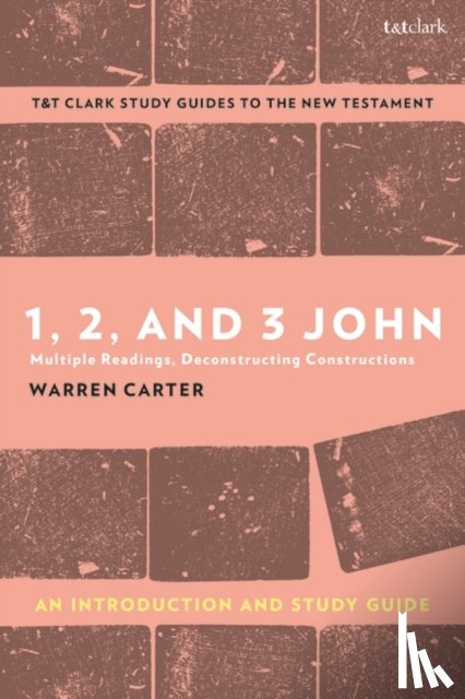 Carter, Prof. Warren - 1, 2, and 3 John: An Introduction and Study Guide