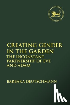 Deutschmann, Barbara - Creating Gender in the Garden