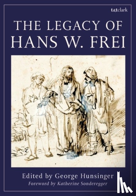 Hunsinger, George - The Legacy of Hans W. Frei