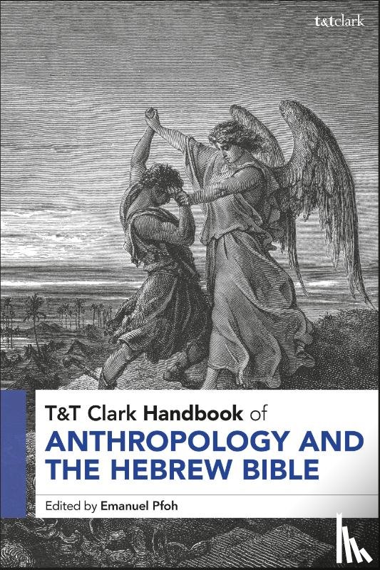  - T&T Clark Handbook of Anthropology and the Hebrew Bible