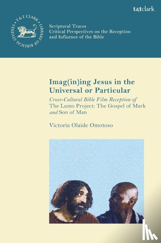 Omotoso, Dr Victoria Olaide (Lecturer at University of Southampton - Imag(in)ing Jesus in the Universal or Particular