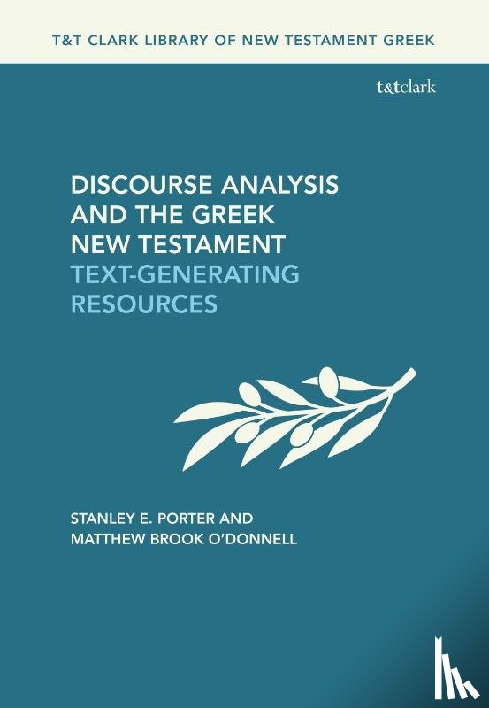 Porter, Stanley E. (McMaster Divinity College, O'Donnell, Dr. Matthew Brook (University of Liverpool - Discourse Analysis and the Greek New Testament