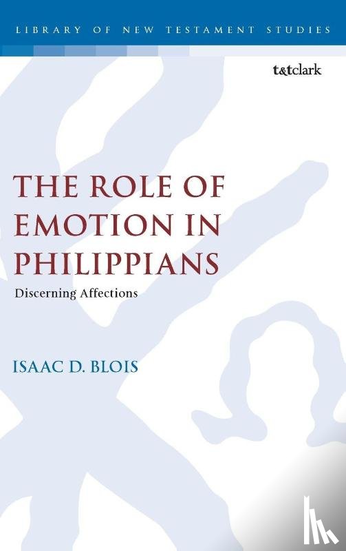 Blois, Dr. Isaac D. (Biola University - The Role of Emotion in Philippians
