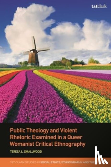 Smallwood, Rev Dr Teresa L. (United Lutheran Seminary - Public Theology and Violent Rhetoric Examined in a Queer Womanist Critical Ethnography
