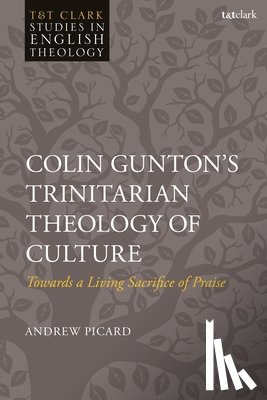 Picard, Dr Andrew (St John's Theological College - Colin Gunton’s Trinitarian Theology of Culture