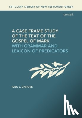 Danove, Paul L. (Villanova University - A Case Frame Study of the Text of the Gospel of Mark