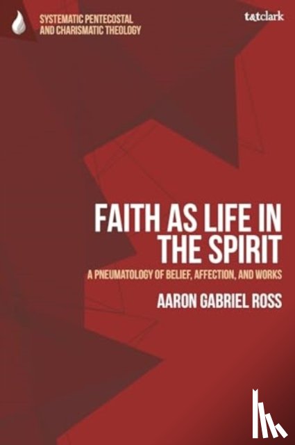 Ross, Dr Aaron Gabriel (Museum of the Bible - Faith as Life in the Spirit