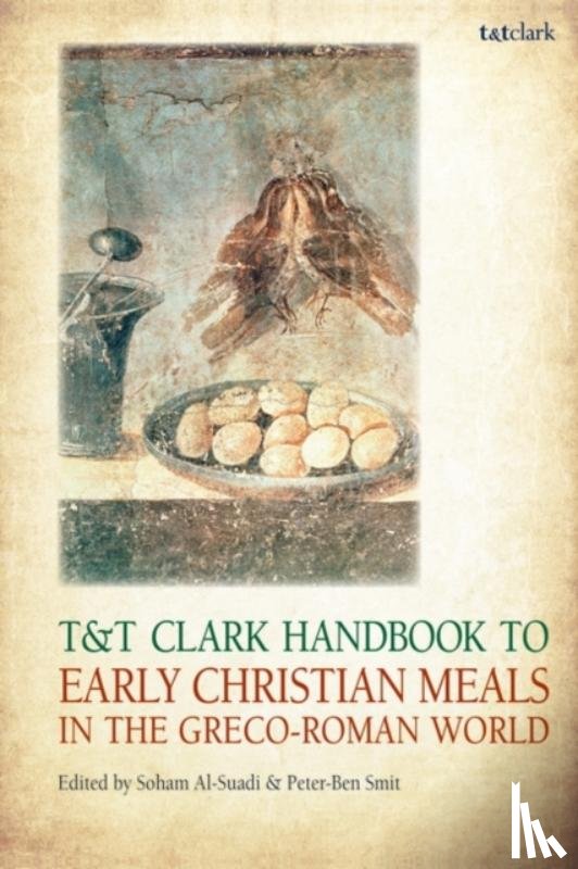  - T&T Clark Handbook to Early Christian Meals in the Greco-Roman World