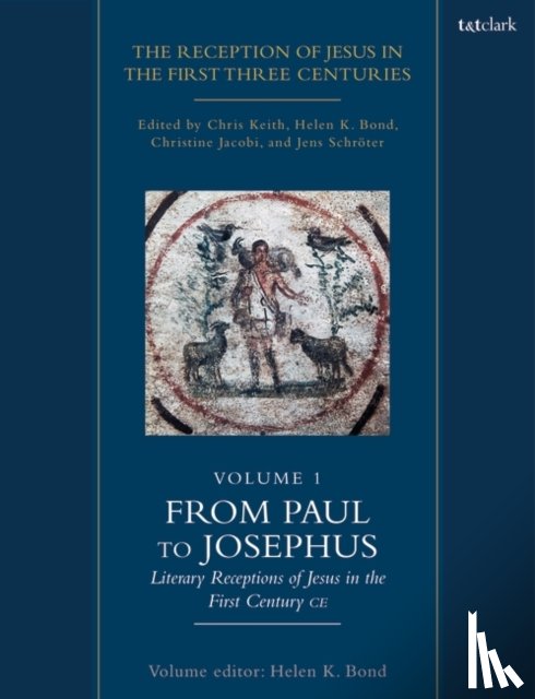  - The Reception of Jesus in the First Three Centuries: Volume 1