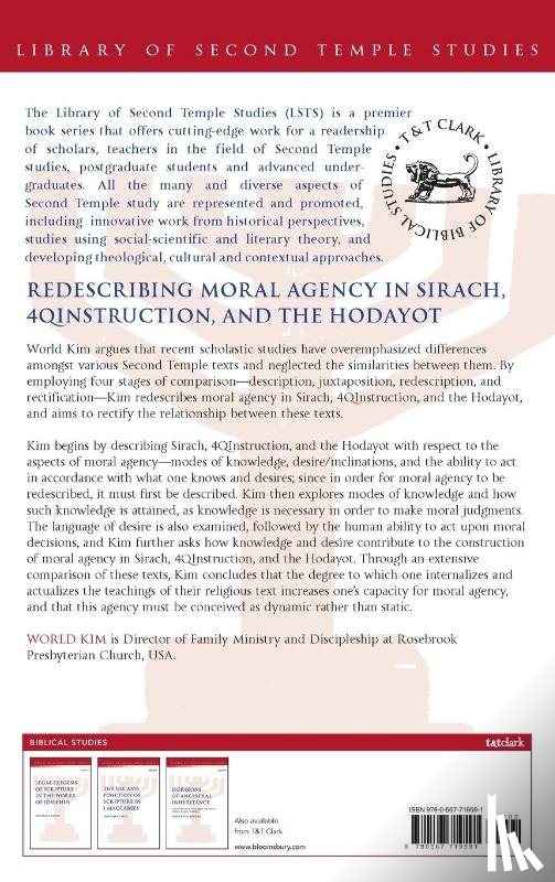 Kim, Dr. World (Rosebrook Presbyterian Church - Redescribing Moral Agency in Sirach, 4QInstruction, and the Hodayot