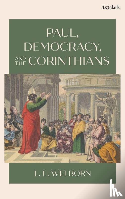 Welborn, Professor L. L. (Fordham University - Paul, Democracy, and the Corinthians