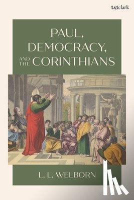 Welborn, Professor L. L. (Fordham University - Paul, Democracy, and the Corinthians