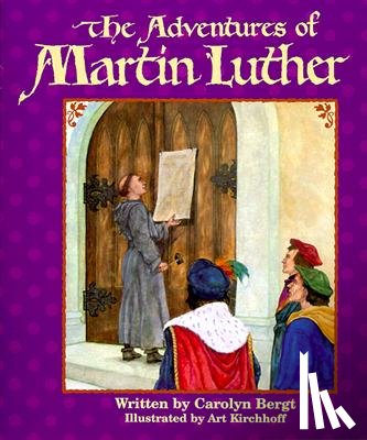 Bergt, Carolyn - The Adventures of Martin Luther