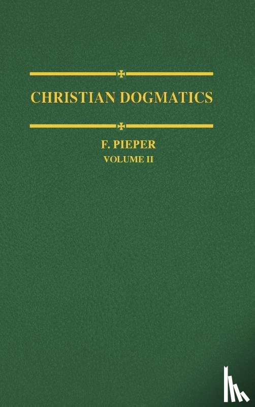 Pieper, Francis - Christian Dogmatics