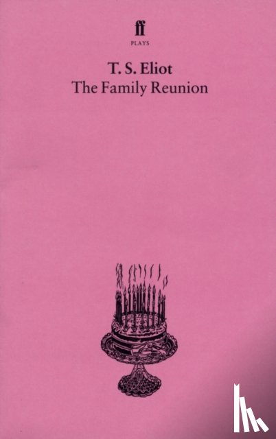 Eliot, T. S. - The Family Reunion
