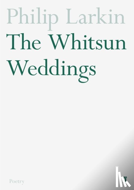 Larkin, Philip - The Whitsun Weddings