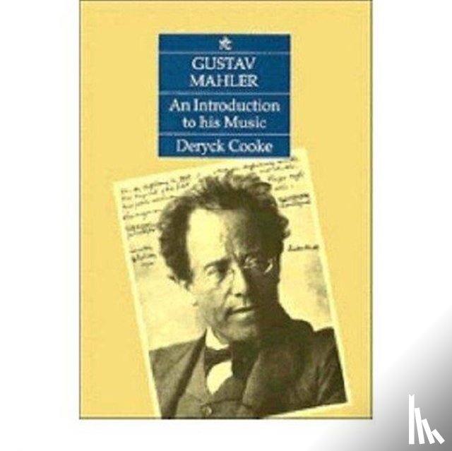 Cooke, Deryck - Gustav Mahler: An Introduction to his Music