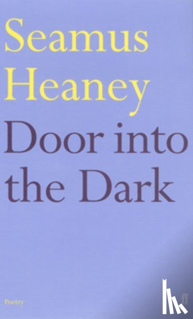 Heaney, Seamus - Door into the Dark