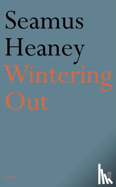 Heaney, Seamus - Wintering Out