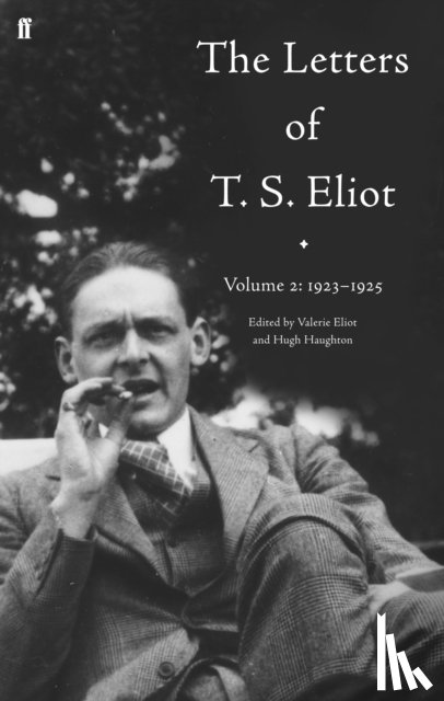 Eliot, T. S. - The Letters of T. S. Eliot Volume 2: 1923-1925