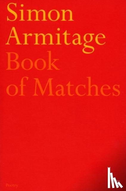 Armitage, Simon - Book of Matches