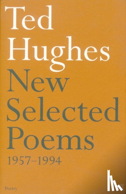 Hughes, Ted - New and Selected Poems