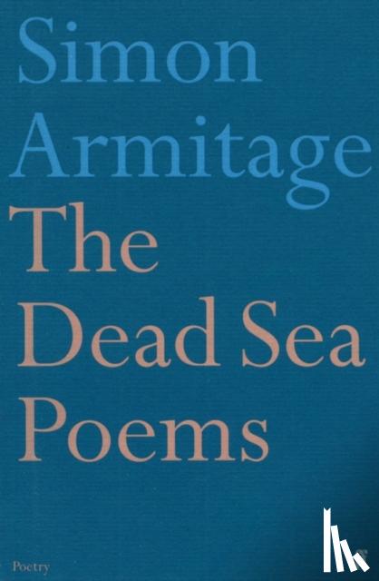 Armitage, Simon - The Dead Sea Poems