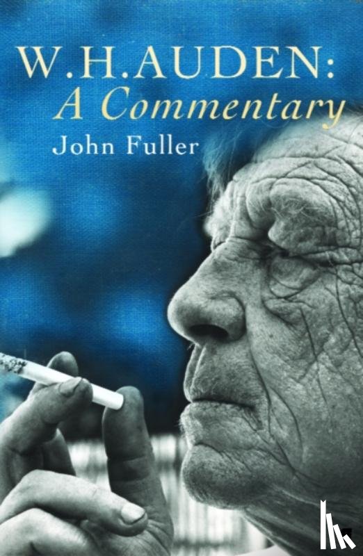 Fuller, John - W. H. Auden: A Commentary