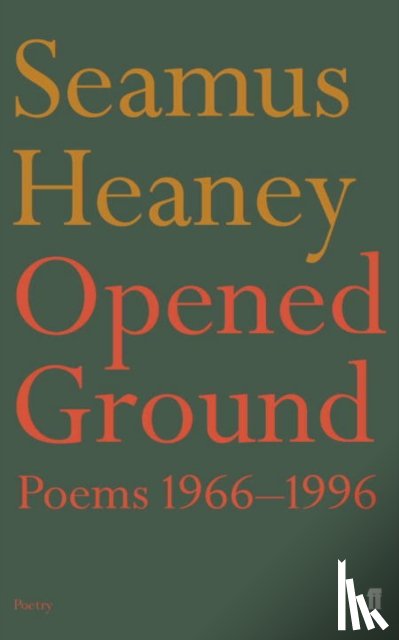 Heaney, Seamus - Opened Ground