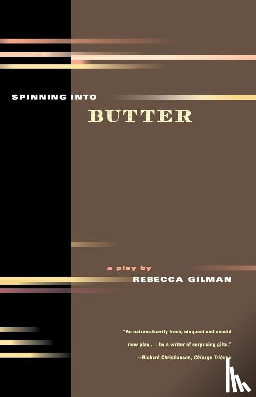 Gilman, Rebecca - Spinning Into Butter
