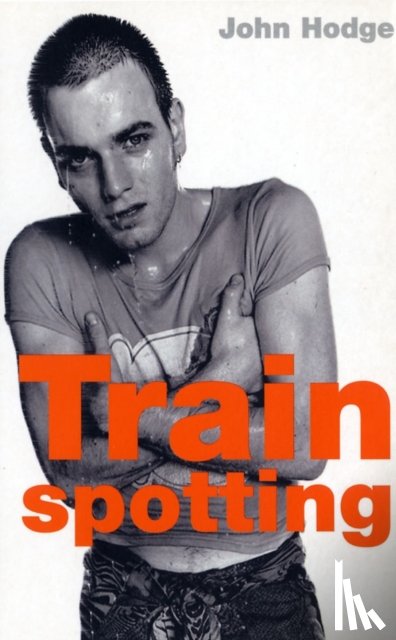 Hodge, John - Trainspotting