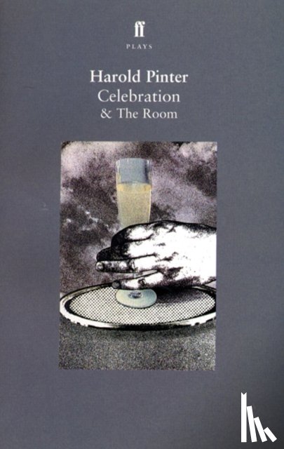 Pinter, Harold - Celebration & The Room