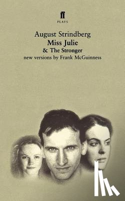 Strindberg, August - Miss Julie and The Stronger