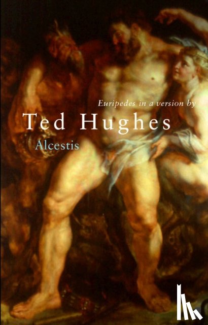 Hughes, Ted - Euripides' Alcestis