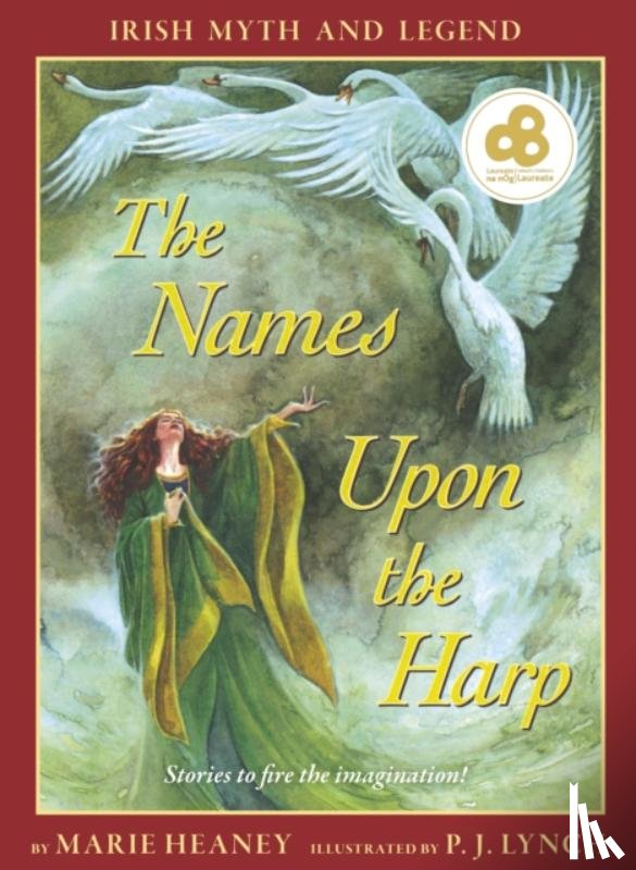 Marie Heaney, P. J. Lynch - The Names upon the Harp