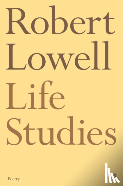 Lowell, Robert - Life Studies