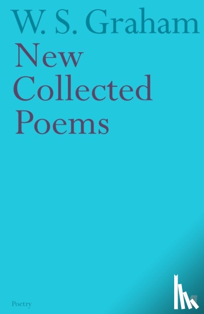 Graham, W.S. - New Collected Poems