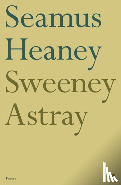 Heaney, Seamus - Sweeney Astray