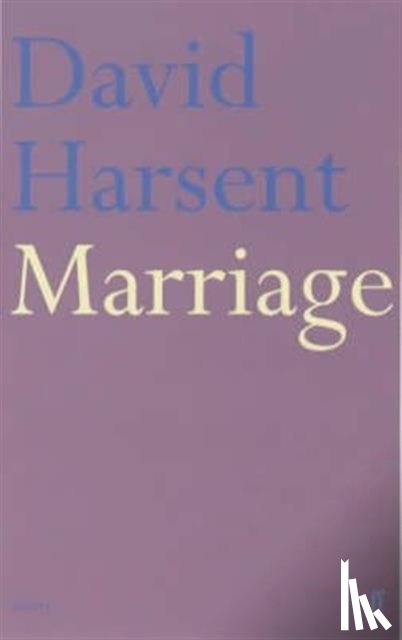 Harsent, David - Marriage