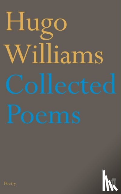 Williams, Hugo (poetry ed Spectator) - Collected Poems