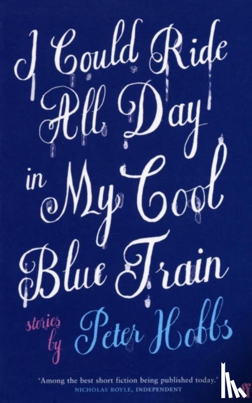 Hobbs, Peter - I Could Ride All Day In My Cool Blue Train