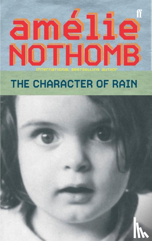 Nothomb, Amelie - The Character of Rain