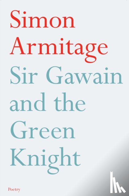 Armitage, Simon - Sir Gawain and the Green Knight