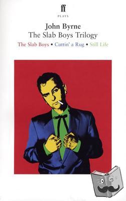 Byrne, John - The Slab Boys Trilogy