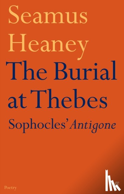 Heaney, Seamus - The Burial at Thebes