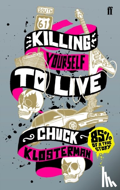 Klosterman, Chuck - Killing Yourself to Live