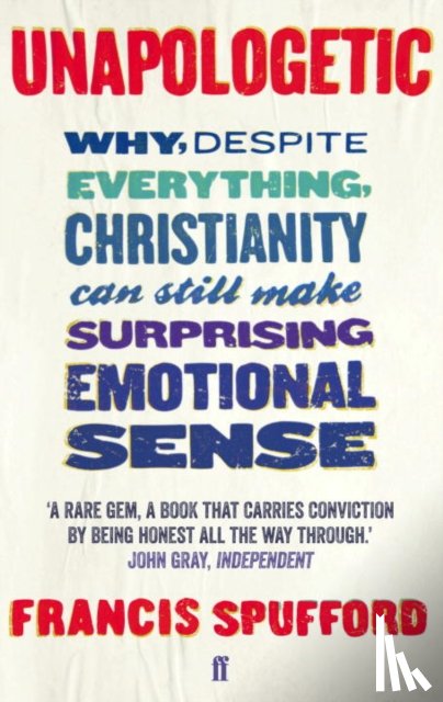 Spufford, Francis (author) - Unapologetic