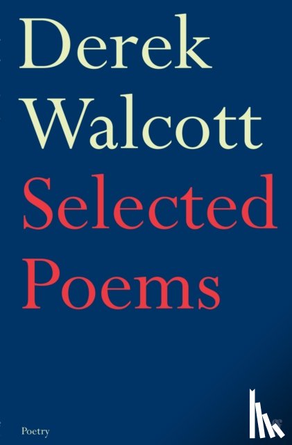 Walcott, Derek - Selected Poems of Derek Walcott