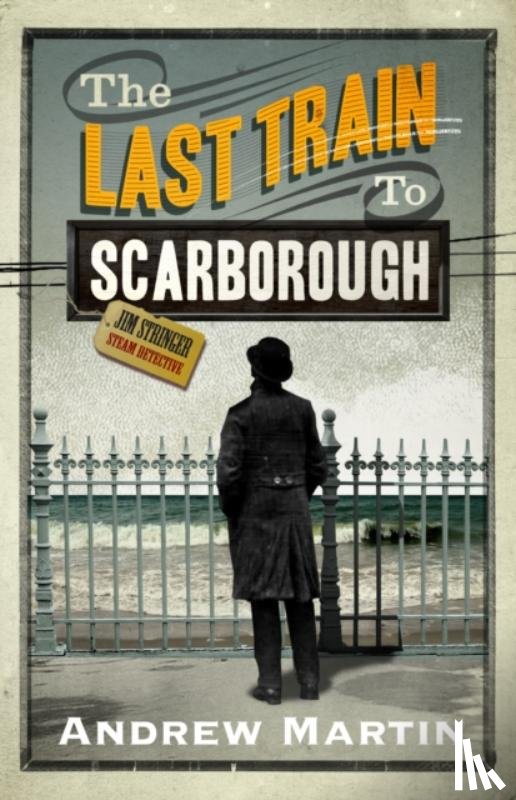 Martin, Andrew - The Last Train to Scarborough